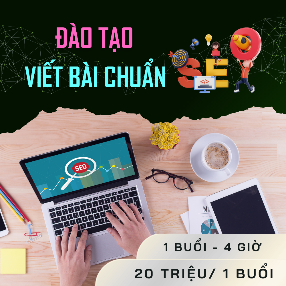 Đào Tạo Viết Bài Chuẩn SEO
